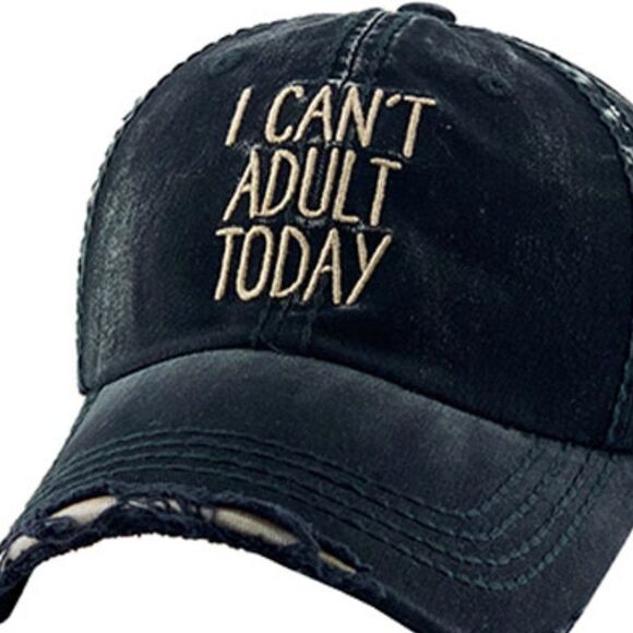 2/$30 Ladies I Can’t Adult Today Baseball Hat - Picture 1 of 6